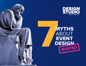 7 myths of event design by maritz global events