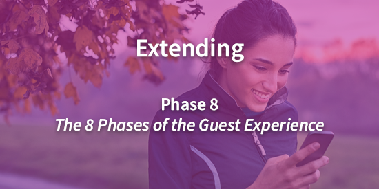 Extending: The Final Phase of the 8 Phases of the Guest Experience